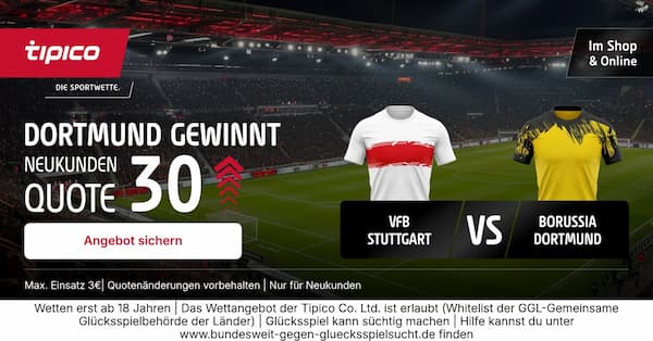 Quote 30 bei Tipico auf Dortmund besiegt Stuttgart