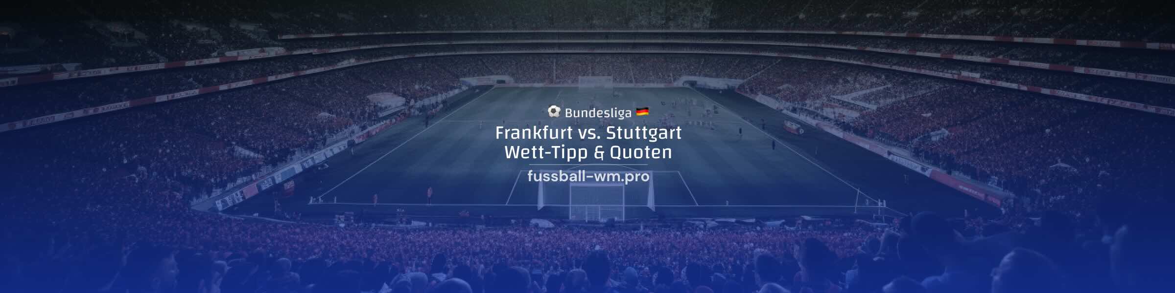 frankfurt stuttgart wett tipp und quoten zur bundesliga
