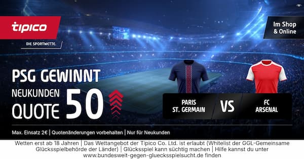 50er Quote bei Tipico auf PSG besiegt Arsenal im CL-Finale