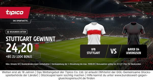 24er Quote bei Tipico auf Stuttgart-Sieg über Leverkusen