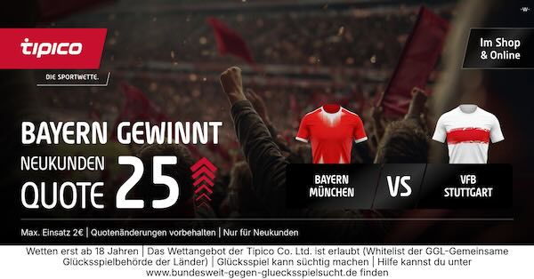 tipico boost auf bayern gewinnt gegen vfb stuttgart