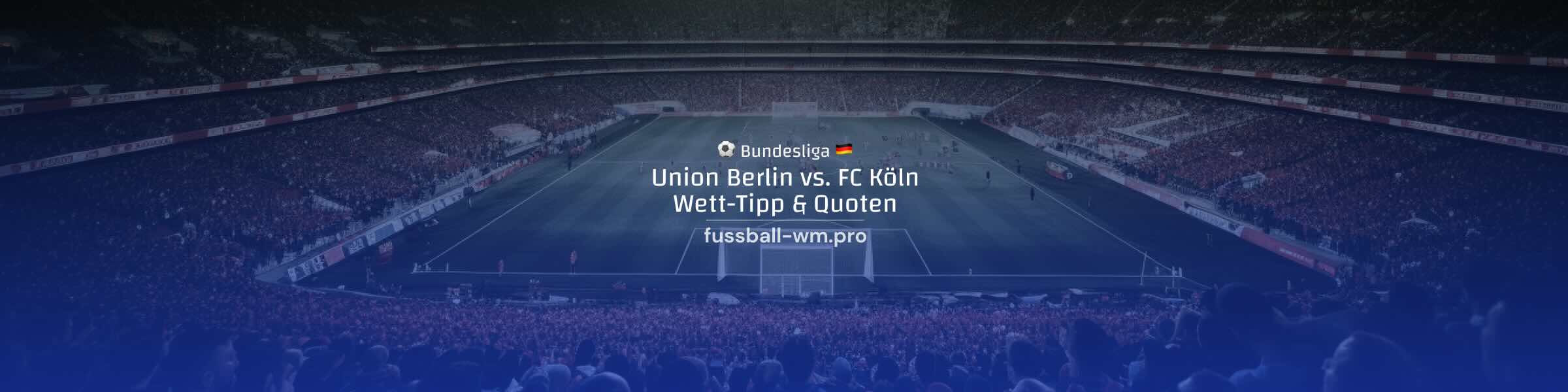union berlin fc köln wett tipp und quoten zur bundesliga