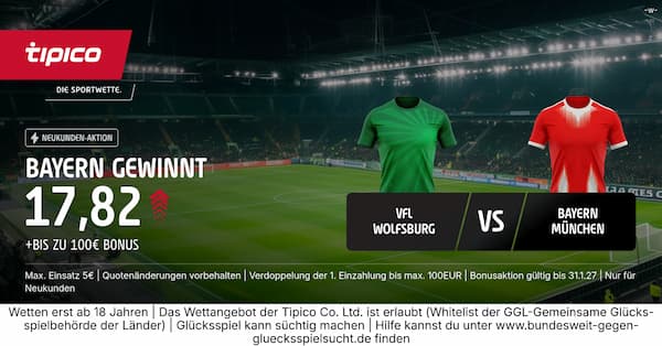 1.000 % Boost bei Tipico auf Bayern gewinnt in Wolfsburg