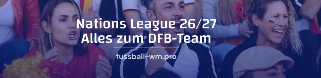 DFB Team Nations League 2026/27 Alle Infos