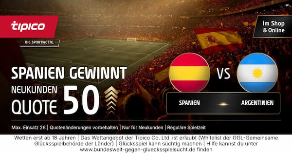 Spanien Argentinien Quoten bei Tipico