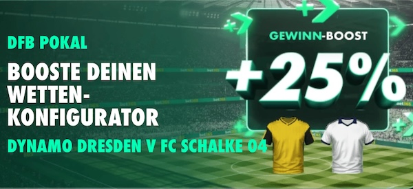 25% bet365 dynamo dresden fc schalke 04 gewinn boost zum dfb pokal