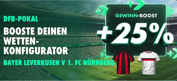 25% bet365 bayer leverkusen nürnberg gewinn boost zum dfb pokal