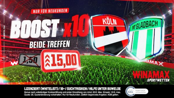 winamax 10er boost auf köln und gladbach treffen beide